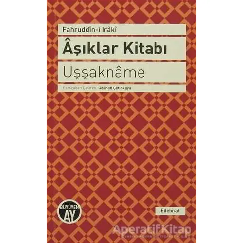 Aşıklar Kitabı - Uşşakname - Fahruddin-i Iraki - Büyüyen Ay Yayınları