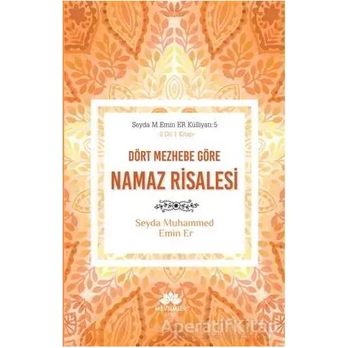 Dört Mezhebe Göre Namaz Risalesi - Seyda Muhammed Emin Er - Mevsimler Kitap