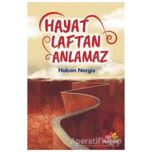 Hayat Laftan Anlamaz - Hakan Nergis - Mevsimler Kitap