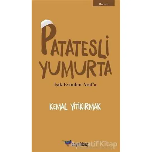 Patatesli Yumurta - Kemal Yitikırmak - Boyalıkuş Yayınları