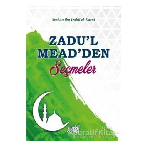 Zadul Meadden Seçmeler - Serhan İbn Dahil el-Karni - Guraba Yayınları