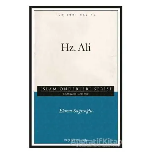 Hz. Ali - Ekrem Sağıroğlu - Düşün Yayıncılık