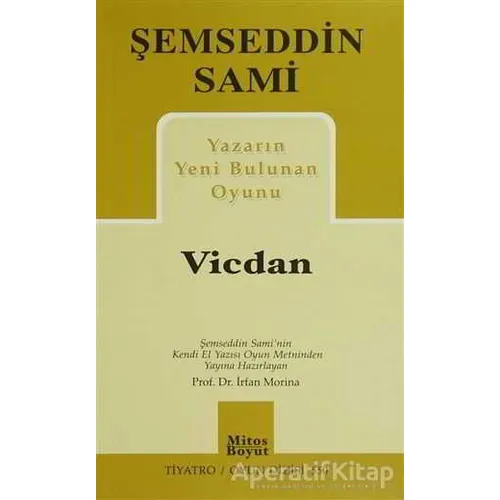 Yazarın Yeni Bulunan Oyunu Vicdan - Şemseddin Sami - Mitos Boyut Yayınları