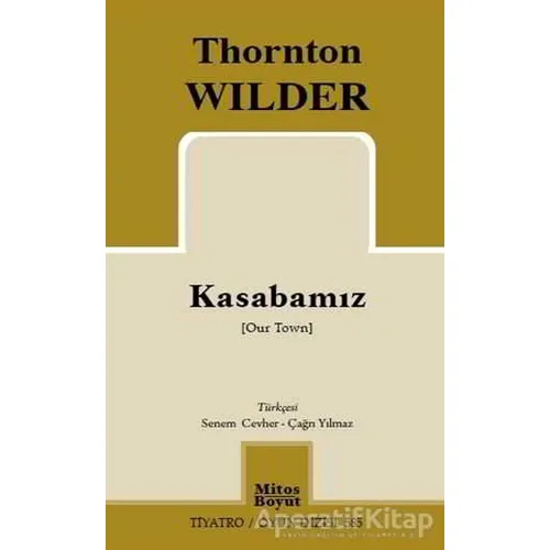 Kasabamız - Thornton Wilder - Mitos Boyut Yayınları