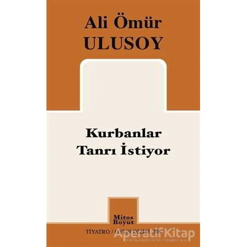 Kurbanlar Tanrı İstiyor - Ali Ömür Ulusoy - Mitos Boyut Yayınları
