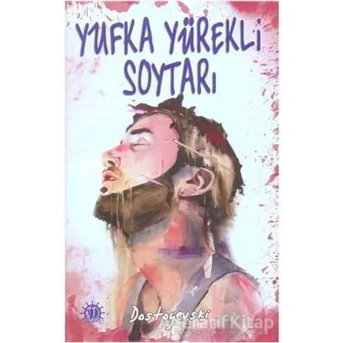 Yufka Yürekli Soytarı - Fyodor Mihayloviç Dostoyevski - Yason Yayıncılık