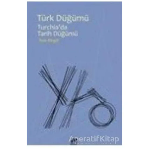 Türk Düğümü - İlyaz Bingül - Gram Yayınları