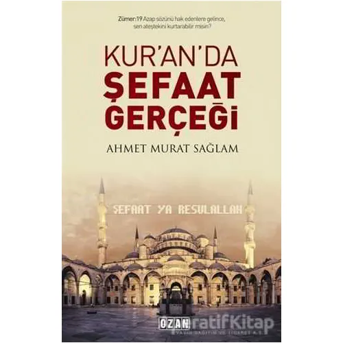 Kuranda Şefaat Gerçeği - Ahmet Murat Sağlam - Ozan Yayıncılık
