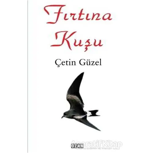 Fırtına Kuşu - Çetin Güzel - Ozan Yayıncılık