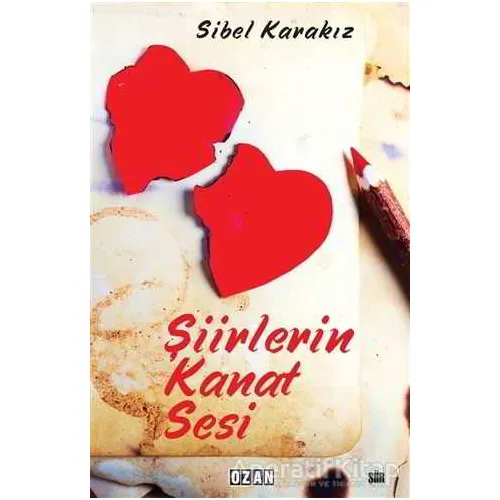 Şiirlerin Kanat Sesi - Sibel Karakız - Ozan Yayıncılık
