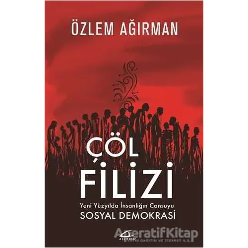 Çöl Filizi - Özlem Ağırman - Asi Kitap