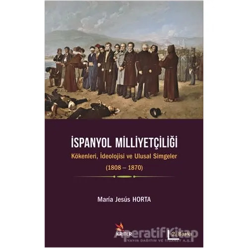 İspanyol Milliyetçiliği - Maria Jesus Horta - Kriter Yayınları