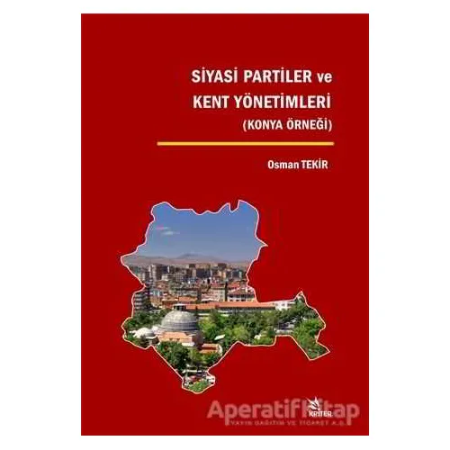 Siyasi Partiler ve Kent Yönetimleri - Osman Tekir - Kriter Yayınları