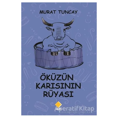 Öküzün Karısının Rüyası - Murat Tuncay - Duvar Kitabevi