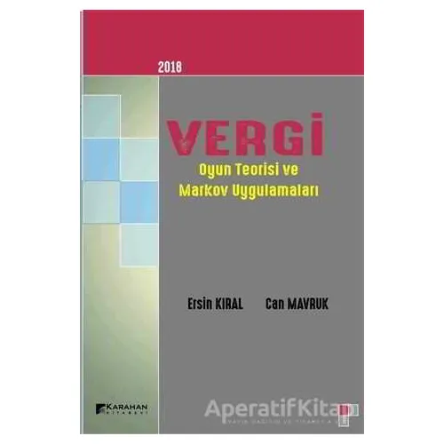 2018 Vergi Oyun Teorisi ve Markov Uygulamaları - Can Mavruk - Karahan Kitabevi