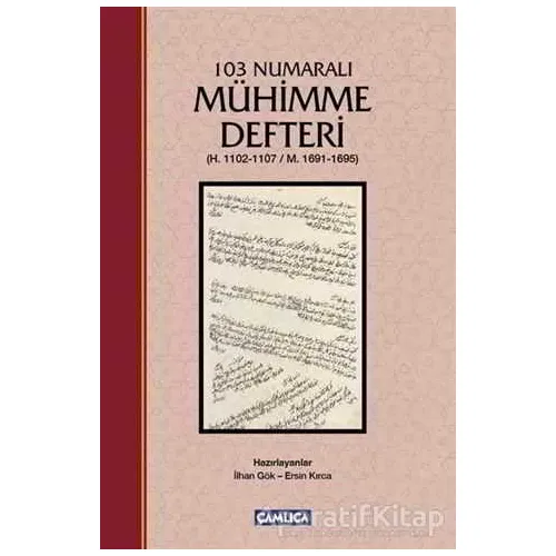 103 Numaralı Mühimme Defteri - Ersin Kırca - Çamlıca Basım Yayın