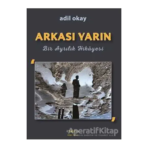 Arkası Yarın - Adil Okay - Ütopya Yayınevi