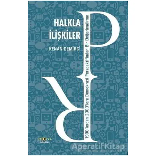 Halkla İlişkiler - Kenan Demirci - Ütopya Yayınevi