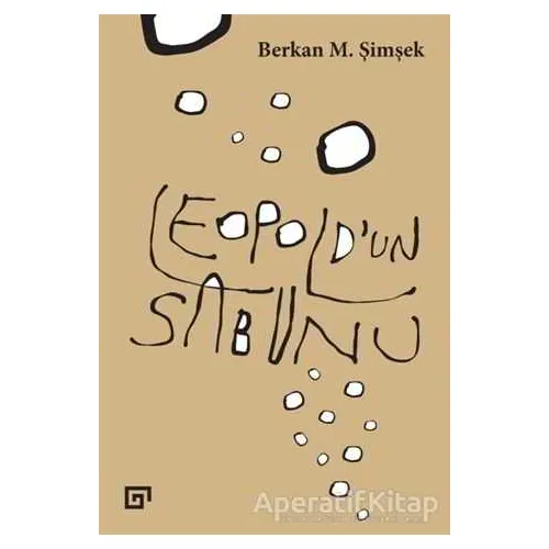 Leopold’un Sabunu - Berkan M. Şimşek - Koç Üniversitesi Yayınları