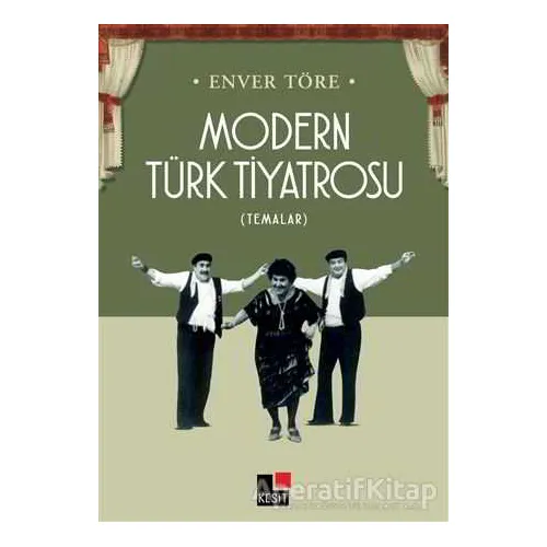 Modern Türk Tiyatrosu - Enver Töre - Kesit Yayınları