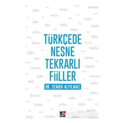Türkçede Nesne Tekrarlı Fiiller - Semra Alyılmaz - Kesit Yayınları