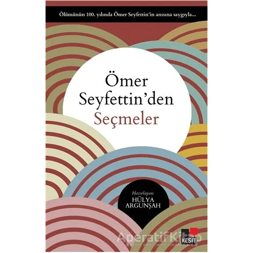 Ömer Seyfettinden Seçmeler - Ömer Seyfettin - Kesit Yayınları