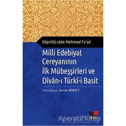 Milli Edebiyat Cereyanının İlk Mübeşşirleri ve Divan-ı Türki-i Basit