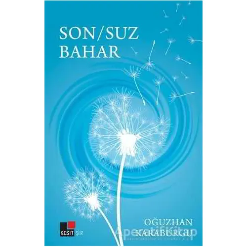 Son/Suz Bahar - Oğuzhan Karaburgu - Kesit Yayınları