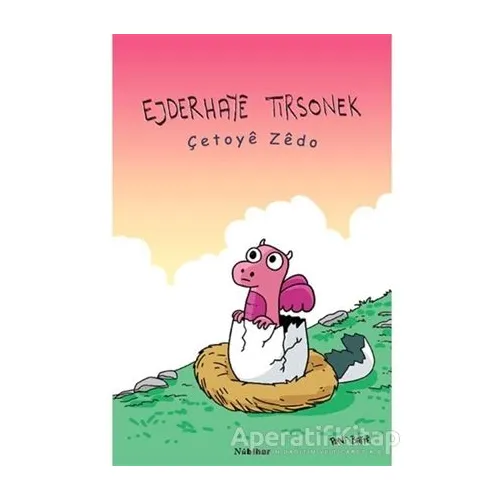 Ejderhaye Tirsonek - Çetoye Zedo - Nubihar Yayınları