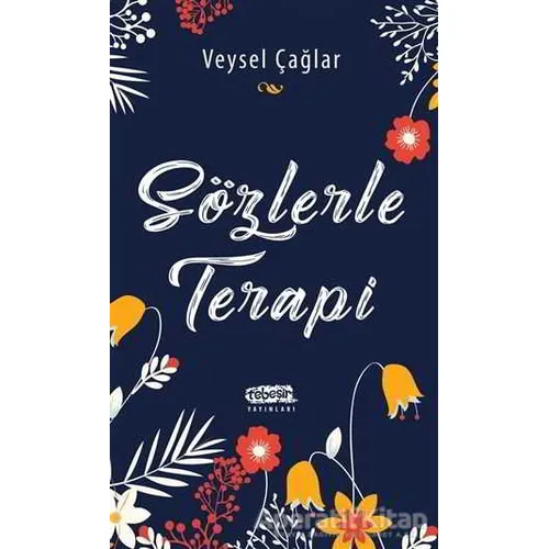 Sözlerle Terapi - Veysel Çağlar - Tebeşir Yayınları