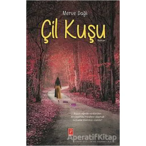 Çil Kuşu - Merve Dağlı - Pena Yayınları