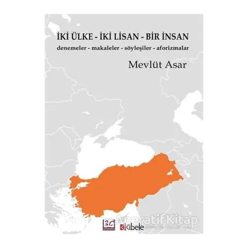İki Ülke İki Lisan Bir İnsan - Mevlüt Asar - Kibele Yayınları
