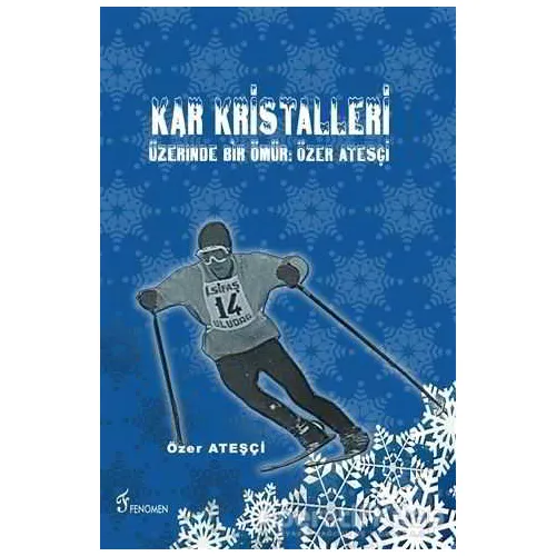 Kar Kristalleri - Özer Ateşçi - Fenomen Yayıncılık