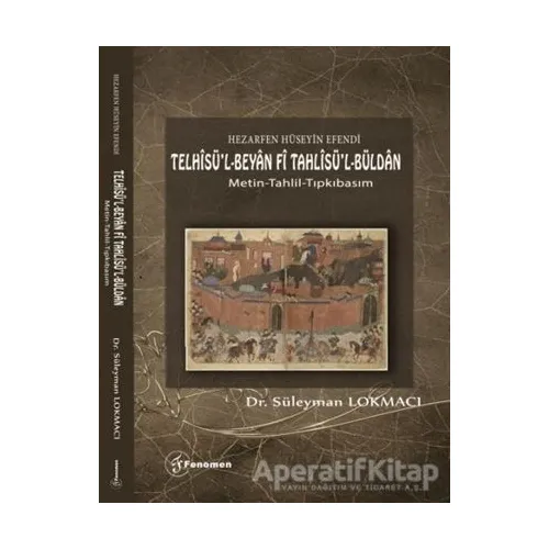 Hezarfen Hüseyin Efendi - Telhisü’l-Beyan Fi Tahlisü’l-Büldan