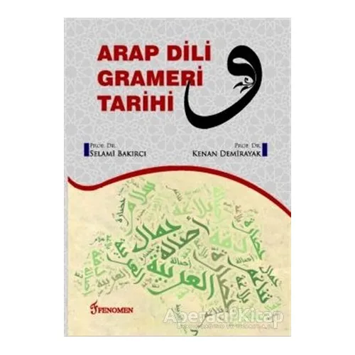 Arap Dili Grameri Tarihi - Selami Bakırcı - Fenomen Yayıncılık