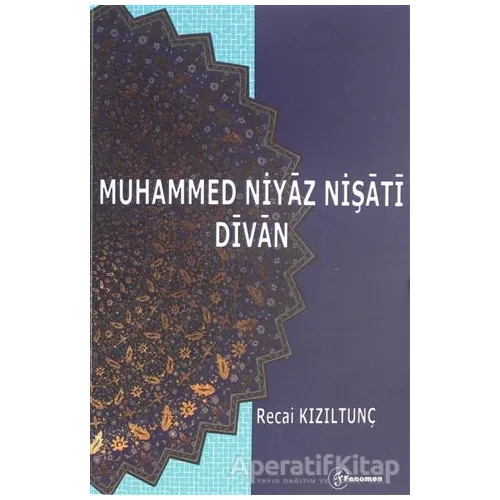 Muhammed Niyaz Nişati Divan - Recai Kızıltunç - Fenomen Yayıncılık