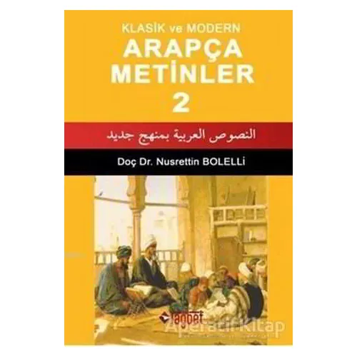 Klasik ve Modern Arapça Metinler -2 - Nusrettin Bolelli - Rağbet Yayınları