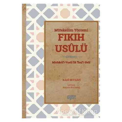 Mütekellim Yöntemi Fıkıh Usulü - Kadı Beyzavi - Rağbet Yayınları