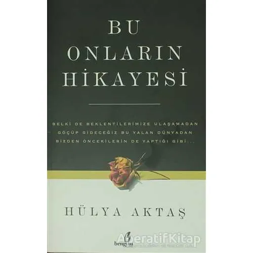 Bu Onların Hikayesi - Hülya Aktaş - Bengisu Yayınları
