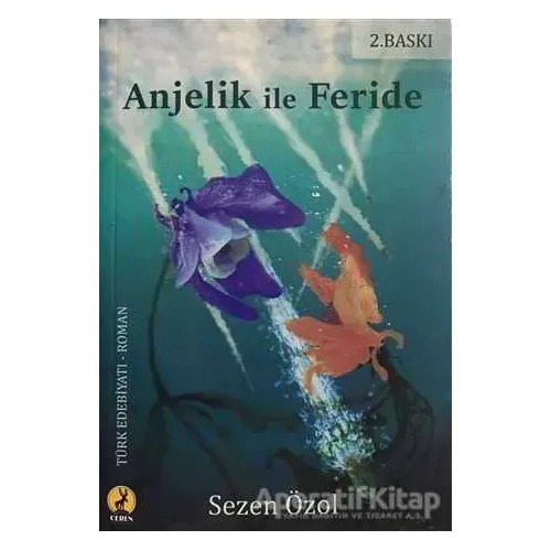 Anjelik ile Feride - Sezen Özol - Ceren Yayıncılık