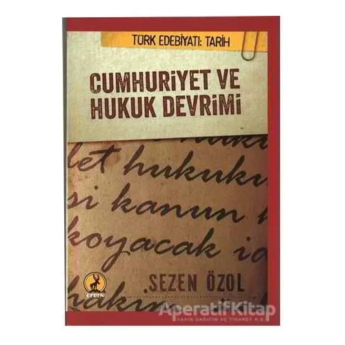 Cumhuriyet ve Hukuk Devrimi - Sezen Özol - Ceren Yayıncılık