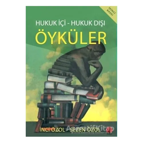 Hukuk İçi - Hukuk Dışı Öyküler - İnci Özol - Ceren Yayıncılık