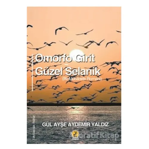 Omorfo Girit - Güzel Selanik - Gül Ayşe Aydemir Yaldız - Ceren Yayıncılık