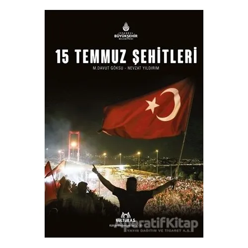 15 Temmuz Şehitleri (Karton Kapak) - Nevzat Yıldırım - Kültür A.Ş.