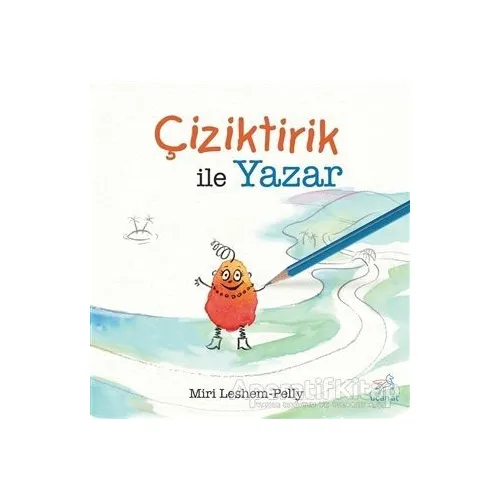 Çiziktirik ile Yazar - Miri Leshem-Pelly - Uçan At Yayınları