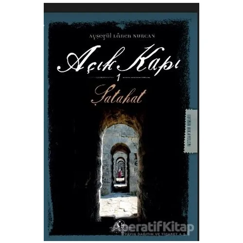 Açık Kapı 1 - Şatahat - Ayşegül Lanen Nurcan - Cağaloğlu Yayınevi