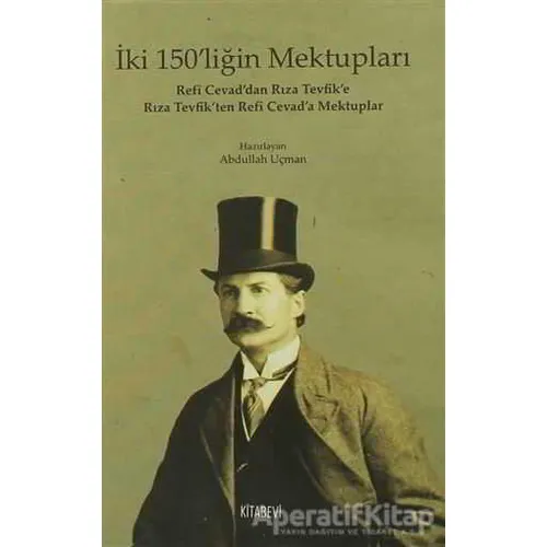 İki 150liğin Mektupları - Abdullah Uçman - Kitabevi Yayınları