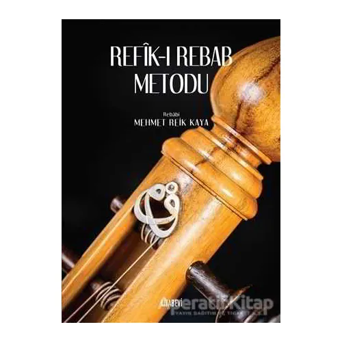 Refik-ı Rebab Metodu - Mehmet Refik Kaya - Kitabevi Yayınları