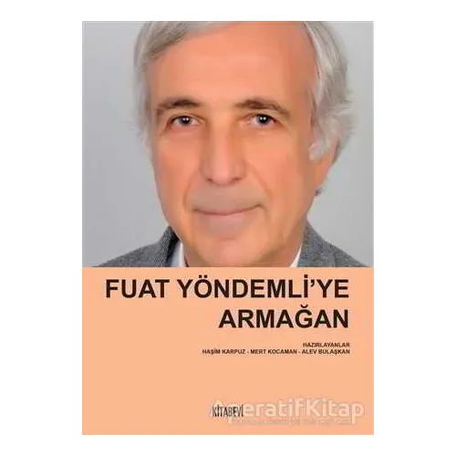 Fuat Yöndemli’ye Armağan - Alev Bulaşkan - Kitabevi Yayınları