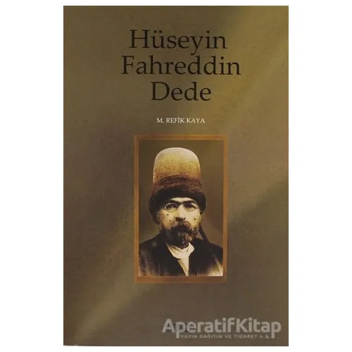 Hüseyin Fahreddin Dede - Mehmet Refik Kaya - Kitabevi Yayınları